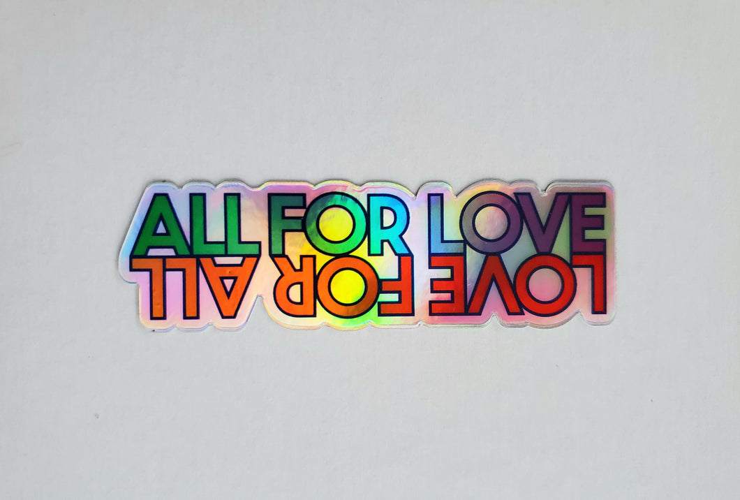 All For Love Holographic Sticker