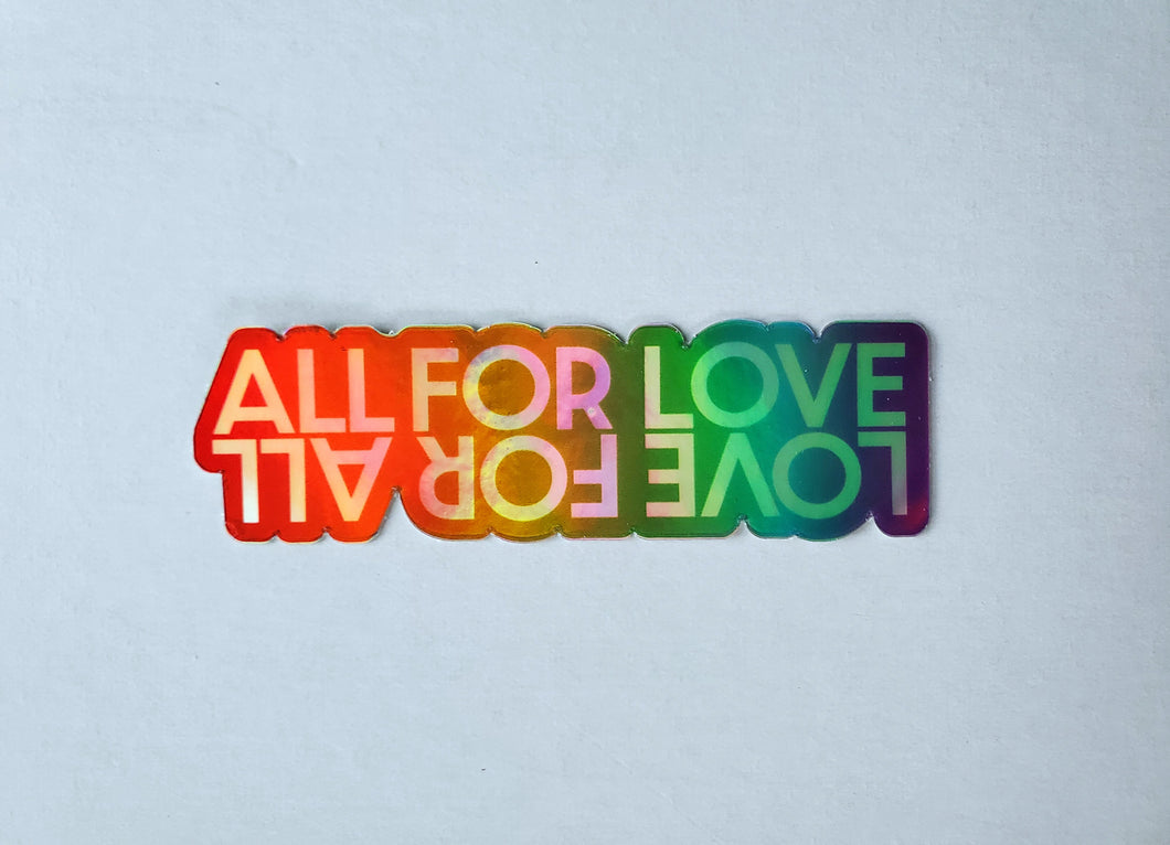 All For Love Rainbow Holographic Sticker