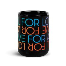 Load image into Gallery viewer, Love For All 2 Black Glossy Mug
