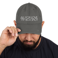 Load image into Gallery viewer, All For Love Distressed Dad Hat
