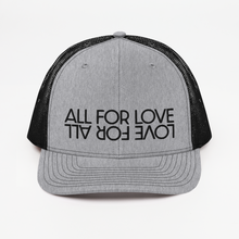 Load image into Gallery viewer, All For Love Trucker Cap
